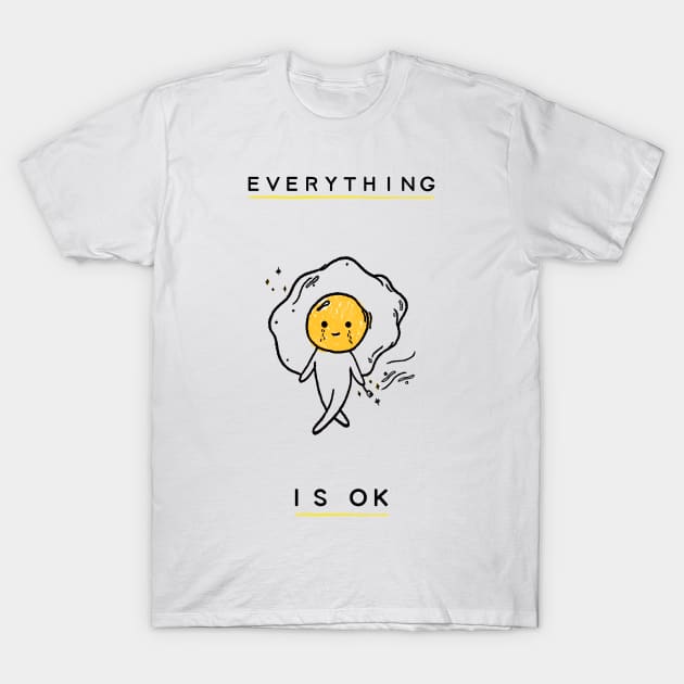 Everything is OK T-Shirt by YungBick